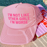 I'm Not Like Other Girls Trucker Hat